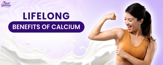 benefits of calcium gummies for the lifetime