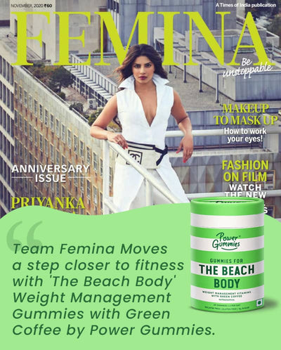 Power Gummies - Got Featured By Femina Magazine | Priyanka Chopra Loves The Beach Body Gummies for tonned body and healthy lifestyle