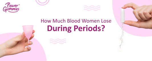 How much blood women lose during periods - PowerGummies