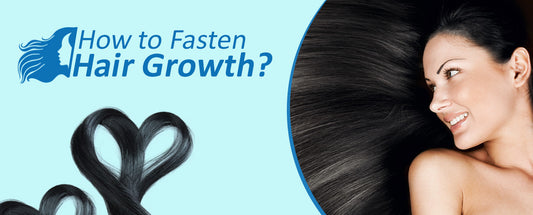 Fasten Hair Growth