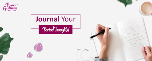 Journal your period thoughts! - Powergummies