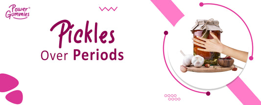 Pickles Over Periods - PowerGummies | PMS