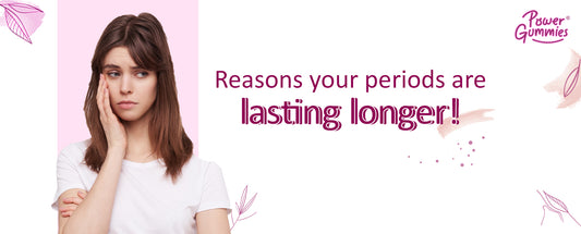 Reasons your periods are lasting longer!