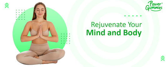 Rejuvenate your mind and body - PowerGummies