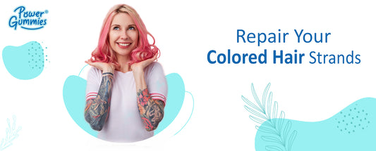 Repair your colored hair strands - PowerGummies