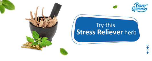 Try this stress reliever herb - PowerGummies