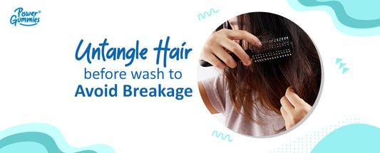 Untangle hair before wash to avoid breakage